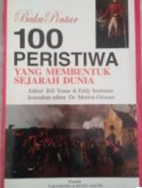 Image of 100 Peristiwa Yang Membentuk Sejarah Dunia