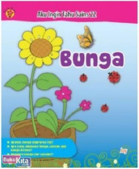 Image of Aku Ingin Tahu Sains 22: Bunga