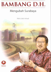 Image of Bambang D.H : Mengubah Surabaya