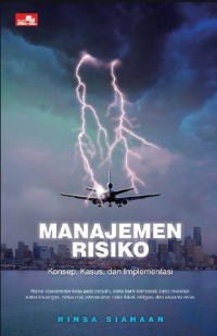 Image of Manajemen Risiko : Konsep, Kasus, dan Implementasi